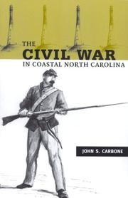 Cover of: The Civil War in Coastal North Carolina by John S. Carbone