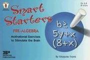 Cover of: Smart Starters Pre-algebra: Motivational Exercises to Stimulate the Brain (Smart Starters)