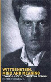 Cover of: Wittgenstein, Mind and Meaning: Towards a Social Conception of Mind