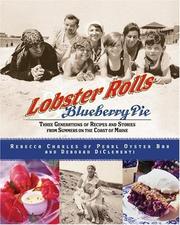 Cover of: Lobster Rolls and Blueberry Pie: Three Generations of Recipes and Stories from Summers on the Coast of Maine