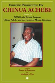 Cover of: ISINKA, the Artistic Purpose: Chinua Achebe and Theory of African Literature (Emerging Perspectives on Chinua Achebe, Vol. 2)