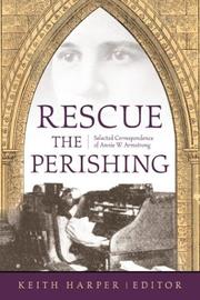 Cover of: Rescue the Perishing: Selected Correspondence of Annie W. Armstrong