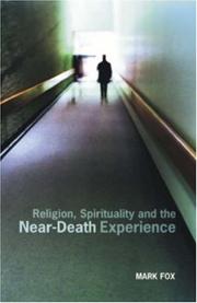 Cover of: Religion, Spirituality and the Near-Death Experience by Mark Fox