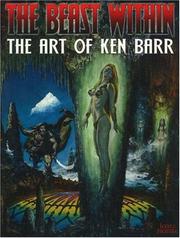 Cover of: The Beast Within - The Art of Ken Barr