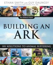 Cover of: Building an Ark: 101 Solutions to Animal Suffering (The Solutions Series)
