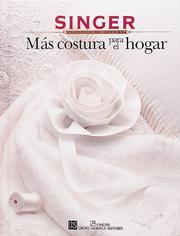Cover of: Más costura para el hogar by Singer Sewing Reference Library, Staff Cy Decosse Inc