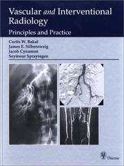 Vascular and Interventional Radiology by Curtis W. Bakal