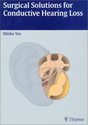 Surgical Solutions for Conductive Hearing Loss (DISCONTINUED (Manual of Middle Ear Surgery)) by Mirko Tos