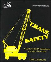 Cover of: Crane Safety: A Guide to OSHA Compliance and Injury Prevention