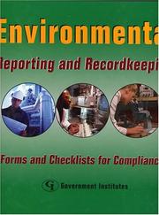 Cover of: Environmental Reporting and Recordkeeping: Forms and Checklists for Compliance