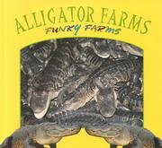 Cover of: Alligator Farms (Stone, Lynn M. Funky Farms.) by Lynn M. Stone