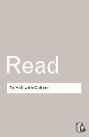 Cover of: To hell with culture by Herbert Edward Read