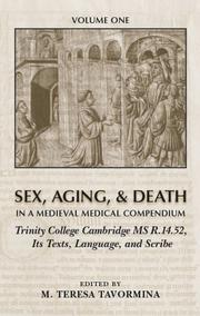 Cover of: Sex, Aging, & Death in a Medieval Medical Compendium: Trinity College (Medieval & Renaissance Texts & Studies (Series), V. 292.)