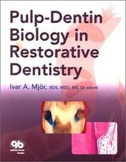 Pulp-Dentin Biology in Restorative Dentistry by Ivar Andreas Mjor