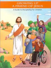 Cover of: Growing Up a Friend of Jesus: A Guide to Discipleship for Children (Treasure Chest of Prayer)