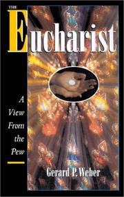 Cover of: The Eucharist by Gerard P. Weber