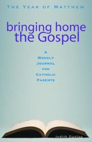 Cover of: Bringing Home the Gospel: The Year of Matthew: a Weekly Journal for Catholic Parents