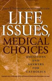 Cover of: Life Issues, Medical Choices by Janet E. Smith, Christopher Kaczor