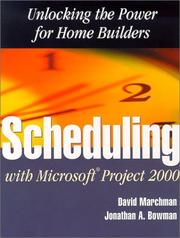 Cover of: Scheduling With Microsoft Project 2000: Unlocking the Power for Home Builders