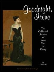 Cover of: Goodnight, Irene: The Collected Stories of Irene Van De Kamp