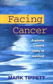 Cover of: Facing Cancer : A young carer's story of survival