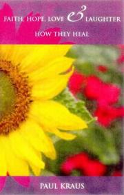 Cover of: Faith, Hope, Love & Laughter: How They Heal