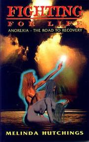 Cover of: Fighting for Life : Anorexia - The Road to Recovery