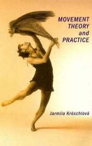 Cover of: Movement Theory and Practice (Manuals) by Jarmila Kroschlova