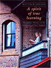 Cover of: A Spirit of True Learning: The Jubilee History of the University of New England