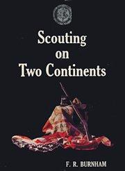 Cover of: SCOUTING ON TWO CONTENTS (Rhodesia Reprint Silver Series, Volume 4) by 