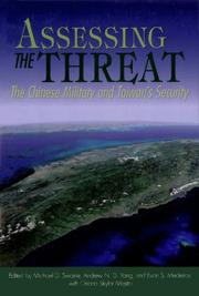 Cover of: Assessing the Threat:  The Chinese Military and Taiwan's Security