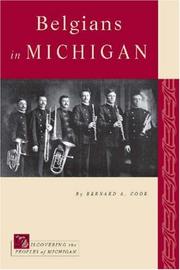 Belgians in Michigan (Discovering the Peoples of Michigan Series) by Bernard A. Cook