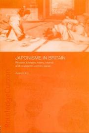 Cover of: Japonisme in Britain: Whistler, Menpes, Henry, Hornel, and 19th century Japan