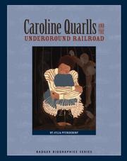 Cover of: Caroline Quarlls and the Underground Railroad (Badger Biographies Series)