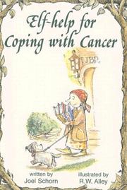 Cover of: Elf-Help for Coping with Cancer (Elf Self Help) by Joel Schorn