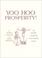 Cover of: Yoo Hoo Prosperity