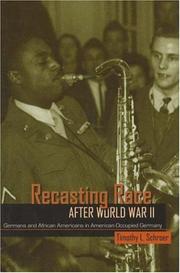 Cover of: Recasting Race After World War II by Timothy L. Schroer