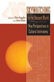 Cover of: Skywatching in the Ancient World: New Perspectives in Cultural Astronomy Studies in Honor of Anthony F. Aveni (Mesoamerican Worlds Series)