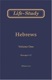 Cover of: Life-Study of Hebrews, Vol. 1 (Messages 1-17) | Witness Lee
