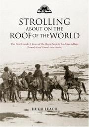 Cover of: Strolling about on the roof of the world: the first years of the Royal Society for Asian Affairs (formerly Royal Central Asian Society)
