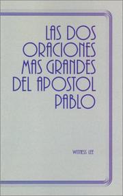 Cover of: La Dos Oraciones Mas Grandes del Apostol Pablo / The Two Greatest Prayers of the Apostle Paul