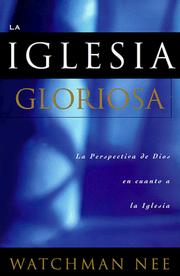 Cover of: Iglesia gloriosa, La by Watchman Nee
