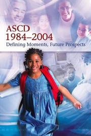 Cover of: Ascd 1984 - 2004: Defining Moments, Future Prospects
