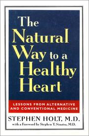 Cover of: The Natural Way to a Healthy Heart: Lessons from Alternative and Conventional Medicine