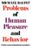 Cover of: Problems of Human Pleasure & Behavior