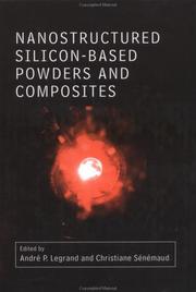 Cover of: Nanostructured silicon-based powders and composites | 