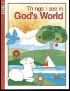 Cover of: Things I See in God's World (Coloring/Activity Books)