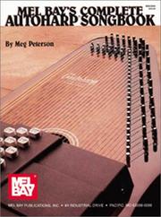 Mel Bay's Complete Autoharp Songbook by Meg Peterson