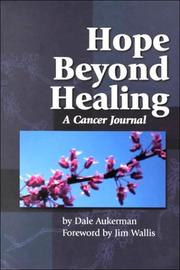 Cover of: Hope Beyond Healing: A Cancer Journal