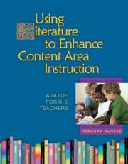 Using literature to enhance content area instruction by Rebecca Olness